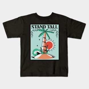 Stand Tall Kids T-Shirt